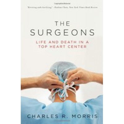 The Surgeons: Life and Death in a Top Heart Center