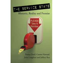 The Service State: Rhetoric, Reality and Promise