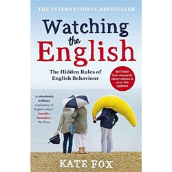 Watching the English: The Hidden Rules of English Behaviour