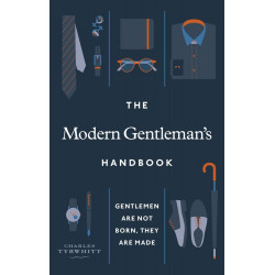 The Modern Gentleman’s Handbook