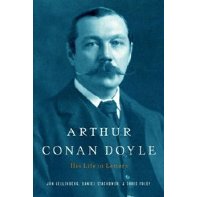 Arthur Conan Doyle: A Life in Letters (Уценка)