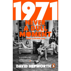 1971 Never a Dull Moment: Rock's Golden Year