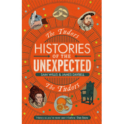 Histories of the Unexpected: The Tudors