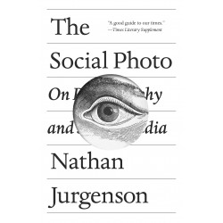 The Social Photo. On Photography and Social Media