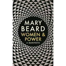Women & Power: A Manifesto