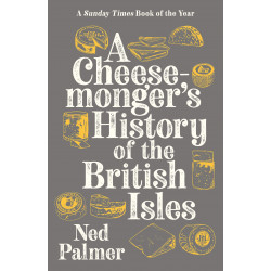 Cheesemonger`s history of the british isles
