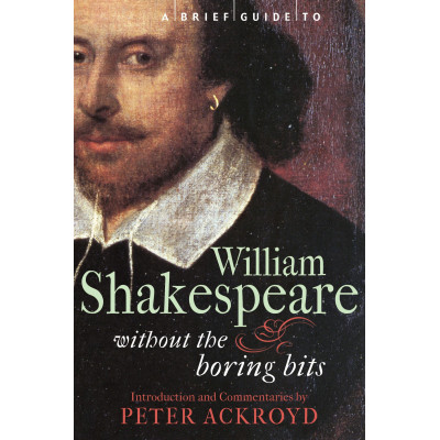 A Brief Guide to William Shakespeare A Brief Guide to William Shakespeare