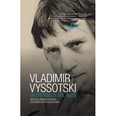 Vladimir Vyssotski : Un cri dans