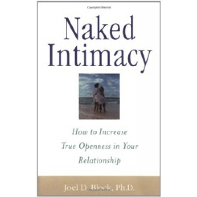 Naked Intimacy: How to Increase True Openness in Your Relationship