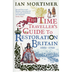 The Time Traveller's Guide to Restoration Britain