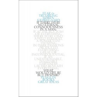 Fear and Trembling (Penguin Great Ideas)