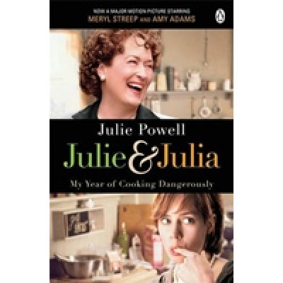 Julie and Julia: My Year of Cooking Dangerously