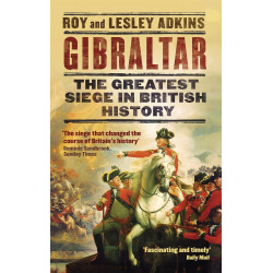 Gibraltar:The Greatest Siege in British History