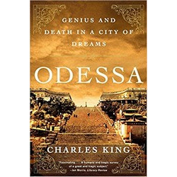 Odessa: Genius and Death in a City of Dreams