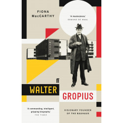 Walter Gropius: Visionary Founder of the Bauhaus (Уценка)