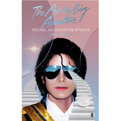 The Awfully Big Adventure: Michael Jackson in the Afterlife