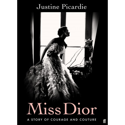 Miss Dior: A Story of Courage and Couture (Уценка)