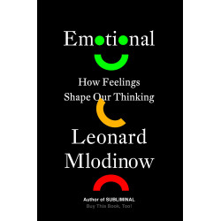 Emotional How Feelings Shape Our Thinking