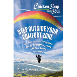 Chicken Soup for the Soul: Step Outside Your Comfort Zone