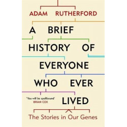 A Brief History of Everyone Who Ever Lived