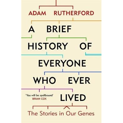 A Brief History of Everyone Who Ever Lived