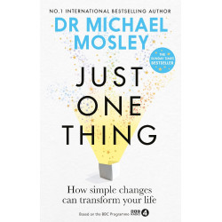 Just One Thing: How simple changes can transform your life