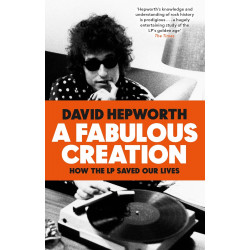 A Fabulous Creation: How the LP Saved Our Lives