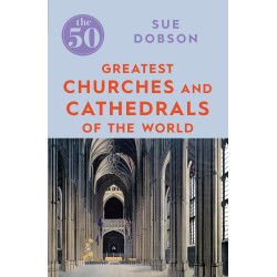 The 50 greatest churches and cathedrals of the world