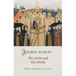 Andrey Rublev: The Artist and His World