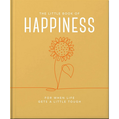 The Little Book of Happiness: For when life gets a little tough
