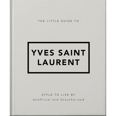The Little Guide to Yves Saint Laurent