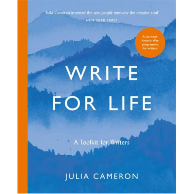 Write for Life: A Toolkit for Writers from the author of multimillion bestseller