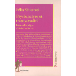 Psychanalyse et transversalite. Essais d'analyse institutionnelle