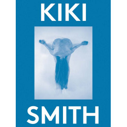 Kiki Smith: 2000 Words