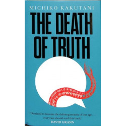The Death of Truth The Death of Truth
