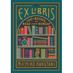Ex-Libris: 100+ Books to Read & Reread