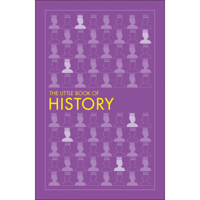 The Little Book of History. Big Ideas