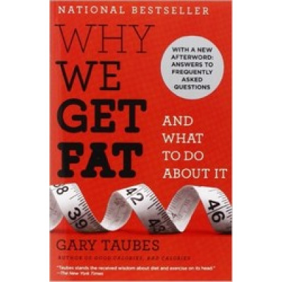 Why We Get Fat