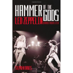Hammer of the Gods: Led Zeppelin Unauthorised Hammer of the Gods: Led Zeppelin Unauthorised