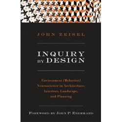 Inquiry by Design: Environment/Behavior/ Neuroscience in Architecture, Interiors, Landscape and Planning (Уценка)