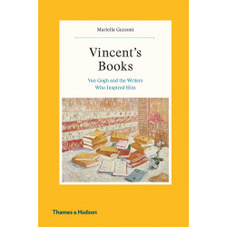 Vincent's Books: Van Gogh and the Writers Who Inspired Him