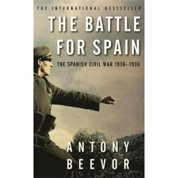 The Battle for Spain: The Spanish Civil War 1936-1939