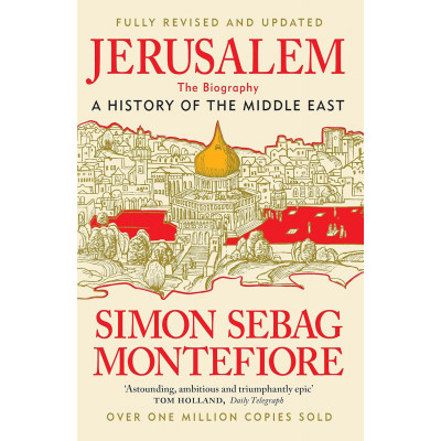 Jerusalem: The Biography