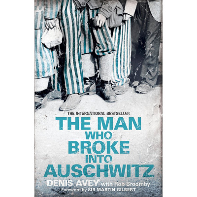 Man Who Broke into Auschwitz