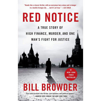 Red Notice: A True Story of High Finance, Murder, and One Man's Fight for Justice
