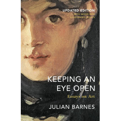 Keeping an Eye Open: Essays on Art