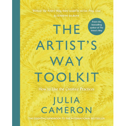 The Artist's Way Toolkit: How to Use the Creative Practices