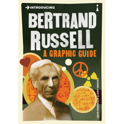 Introducing Bertrand Russell. A Graphic Guide