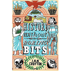 History Without the Boring Bits