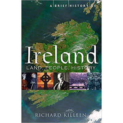Brief History of Ireland: Land, People, History